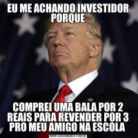 EU ME ACHANDO INVESTIDOR PORQUECOMPREI UMA BALA POR 2 REAIS PARA REVENDER POR 3 PRO MEU AMIGO NA ESCOLA 