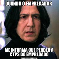 QUANDO O EMPREGADOR ME INFORMA QUE PERDEU A CTPS DO EMPREGADO