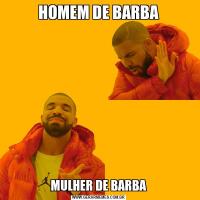 HOMEM DE BARBAMULHER DE BARBA