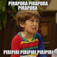 PIRAPORA PIRAPORA PIRAPORA PIRIPIRI PIRIPIRI PIRIPIRI