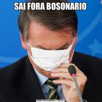 SAI FORA BOSONARIO