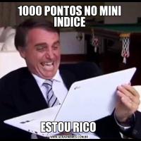 1000 PONTOS NO MINI INDICEESTOU RICO 