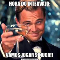 HORA DO INTERVALO:VAMOS JOGAR SINUCA!!