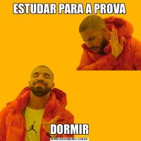 ESTUDAR PARA A PROVADORMIR