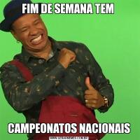 FIM DE SEMANA TEM CAMPEONATOS NACIONAIS