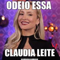 ODEIO ESSA CLAUDIA LEITE