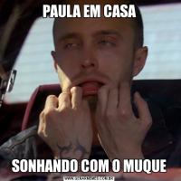 PAULA EM CASASONHANDO COM O MUQUE