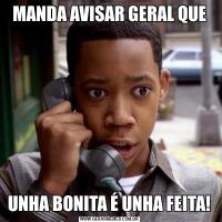 MANDA AVISAR GERAL QUEUNHA BONITA É UNHA FEITA!