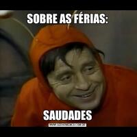 SOBRE AS FÉRIAS:SAUDADES