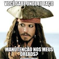 VOCÊ SABE ONDE EU FAÇOMANUTENÇÃO NOS MEUS DREADS?
