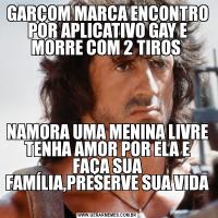 GARÇOM MARCA ENCONTRO POR APLICATIVO GAY E MORRE COM 2 TIROS NAMORA UMA MENINA LIVRE TENHA AMOR POR ELA E FAÇA SUA FAMÍLIA,PRESERVE SUA VIDA 