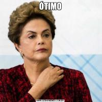 ÓTIMO