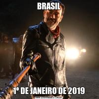 BRASIL1º DE JANEIRO DE 2019