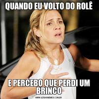 QUANDO EU VOLTO DO ROLÊE PERCEBO QUE PERDI UM BRINCO