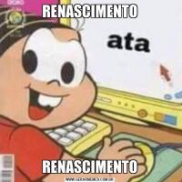 RENASCIMENTORENASCIMENTO