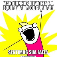 MARQUINHOS DE VOLTA E A EQUIPE VAI A LOUCURAAA!SENTIMOS SUA FALTA