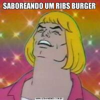 SABOREANDO UM RIBS BURGER