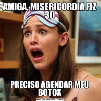 AMIGA, MISERICÓRDIA FIZ 30PRECISO AGENDAR MEU BOTOX