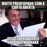 MUITO PREOCUPADO COM A CARTA ABERTADOS GOVERNADORES PARAÍBAS KKKKKKK