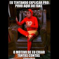 EU TENTANDO EXPLICAR PRO POVO AQUI DO FAKE O MOTIVO DE EU CRIAR TANTAS CONTAS 