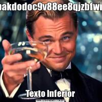 fjdekbakdodoc9v88ee8qjzbfwiozkxnTexto Inferior