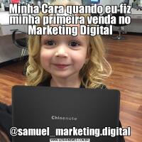 Minha Cara quando eu fiz minha primeira venda no Marketing Digital@samuel_marketing.digital
