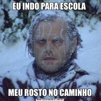 EU INDO PARA ESCOLA MEU ROSTO NO CAMINHO