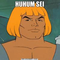 HUHUM SEI