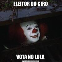 ELEITOR DO CIROVOTA NO LULA