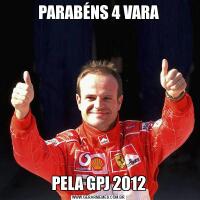 PARABÉNS 4 VARAPELA GPJ 2012