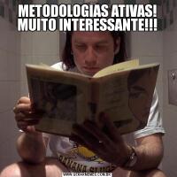 METODOLOGIAS ATIVAS! MUITO INTERESSANTE!!!