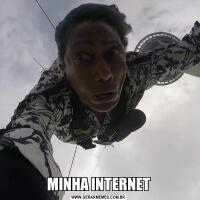 MINHA INTERNET