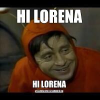 HI LORENAHI LORENA