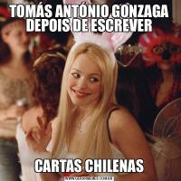 TOMÁS ANTÓNIO GONZAGA
DEPOIS DE ESCREVERCARTAS CHILENAS