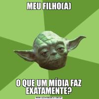 MEU FILHO(A)O QUE UM MÍDIA FAZ EXATAMENTE?