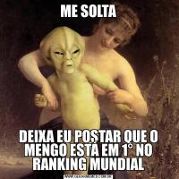 ME SOLTADEIXA EU POSTAR QUE O MENGO ESTÁ EM 1° NO RANKING MUNDIAL