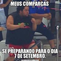 MEUS COMPARÇAS SE PREPARANDO PARA O DIA 7 DE SETEMBRO.