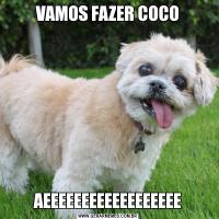 VAMOS FAZER COCOAEEEEEEEEEEEEEEEEEE