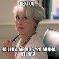 SEXTOU....JÁ LEU A MP 936/20 MINHA FILHA? 