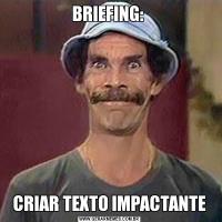 BRIEFING: CRIAR TEXTO IMPACTANTE