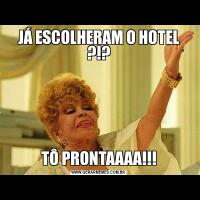 JÁ ESCOLHERAM O HOTEL ?!?TÔ PRONTAAAA!!!