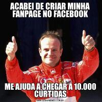 ACABEI DE CRIAR MINHA FANPAGE NO FACEBOOKME AJUDA A CHEGAR A 10.000 CURTIDAS