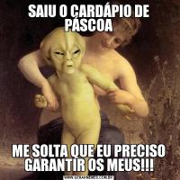 SAIU O CARDÁPIO DE PÁSCOAME SOLTA QUE EU PRECISO GARANTIR OS MEUS!!!