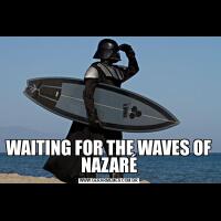 WAITING FOR THE WAVES OF NAZARÉ
