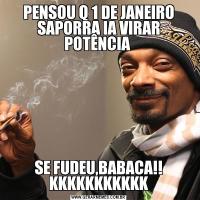 PENSOU Q 1 DE JANEIRO SAPORRA IA VIRAR POTÊNCIA SE FUDEU,BABACA!! KKKKKKKKKKK