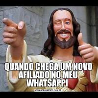 QUANDO CHEGA UM NOVO AFILIADO NO MEU WHATSAPP! 