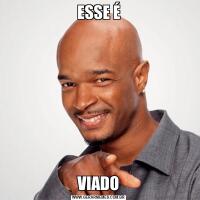 ESSE ÉVIADO