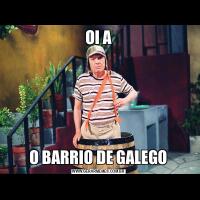 OI AO BARRIO DE GALEGO