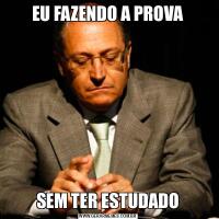 EU FAZENDO A PROVASEM TER ESTUDADO