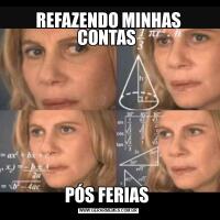 REFAZENDO MINHAS CONTAS PÓS FERIAS 
